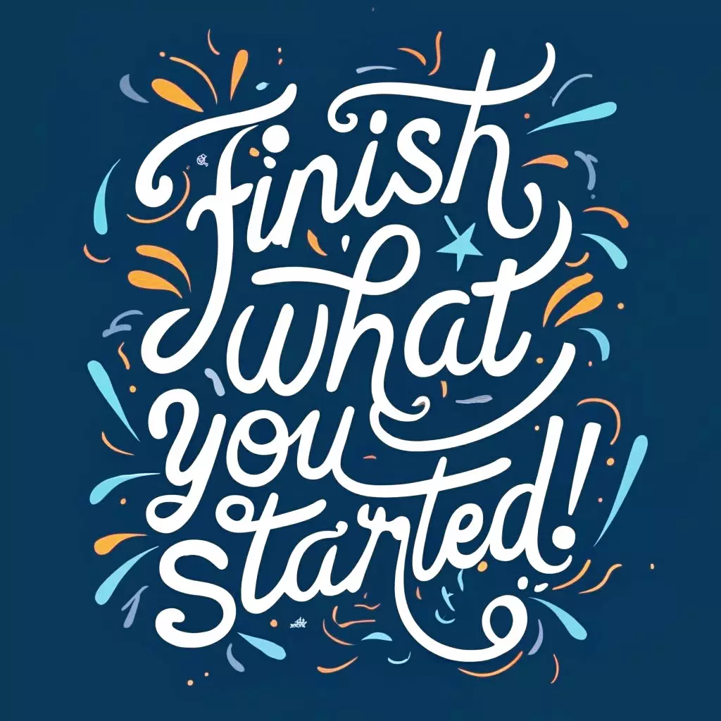 Finish_what_you_started